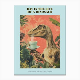 Dinosaur Drinking Coffee Retro Collage 3 Poster Canvas Print