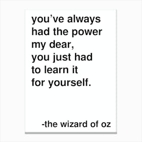 You Ve Always Had The Power Wizard Of Oz Quote In White Canvas Print