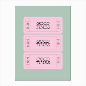 Green And Pink Good Times Retro Ticket Canvas Print