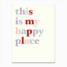 This Is My Happy Place Canvas Print