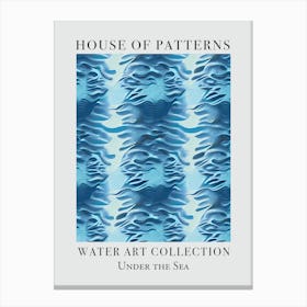 House Of Patterns Under The Sea Water 28 Canvas Print