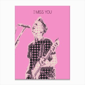 I Miss You Mark Hoppus Canvas Print