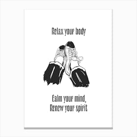 Relax Your Body, Calm Your Mind, Renew Your Spirit Canvas Print