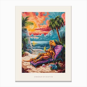 Dinosaur On A Sun Lounger With A Cocktail Painting 1 Poster Canvas Print