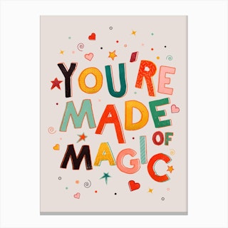 You Are Made Of Magic Colorful Type Canvas Print