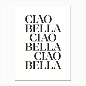 Ciao Bella - Gallery Wall Art Print Canvas Print