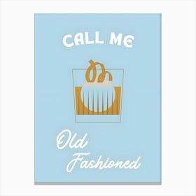 Call Me Old Fashioned 2 Canvas Print