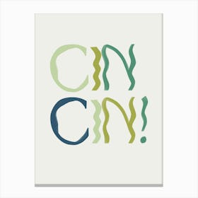 Cin Cin Canvas Print