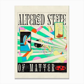 Altered State Of Matter Canvas Print