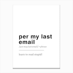 Per My Last Email Definition Poster - Dictionary Canvas Print