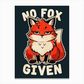 No Fox Given 1 Canvas Print