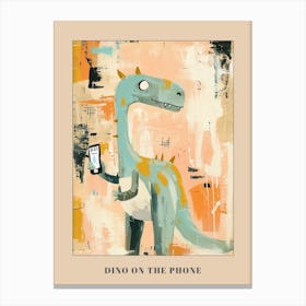 Pastel Painting Of A Dinosaur On A Smart Phone 2 Poster Canvas Print