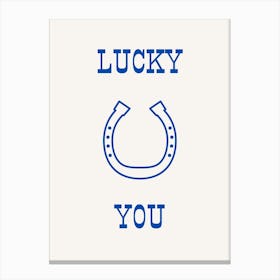 Lucky You Blue Canvas Print