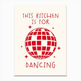This Kitchen Is For Dancing Typography Canvas Print