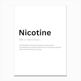 Nicotine Definition Meaning Canvas Print