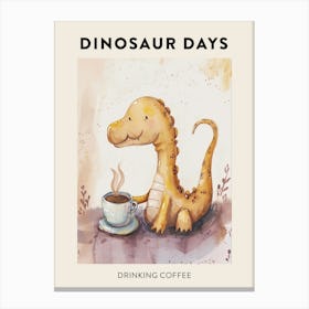 Dinosaur Drinking Coffee Poster 5 Canvas Print
