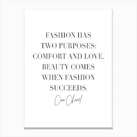 Fashion Has Two Purposes Comfort And Love Canvas Print