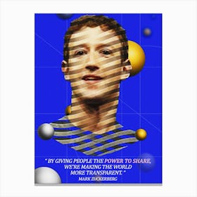 Quote In Ribbon Famous People Mark Zuckerberg By Giving People The Power To Share, We Re Making The World More Transparent Canvas Print