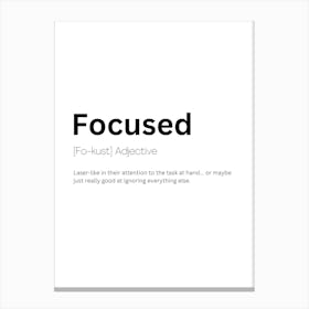 Focused Definition Meaning 1 Canvas Print