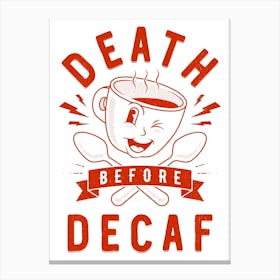 Death before decaf retro art print in red Canvas Print