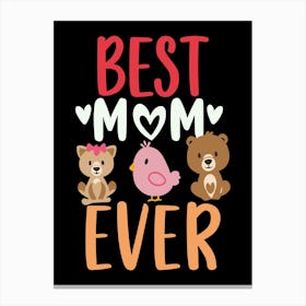 Best Mom Ever 6 Canvas Print