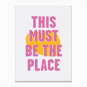 This Must Be The Place II Canvas Print