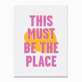 This Must Be The Place II Canvas Print