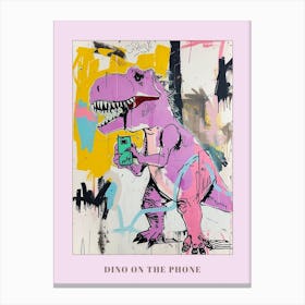 Dinosaur On The Phone Purple Graffiti Style 1 Poster Canvas Print