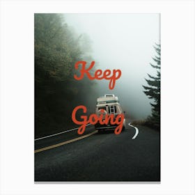 Keep Going 1 Canvas Print