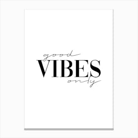 Good Vibes Only Canvas Print