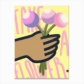 Take A Flower Canvas Print