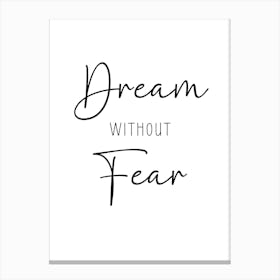 Dream Without Fear Motivational Wall Canvas Print