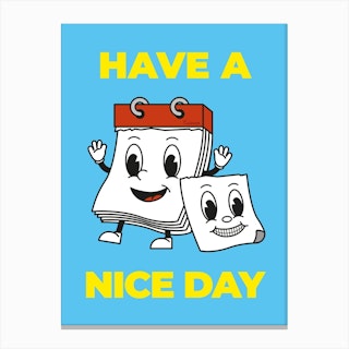 Have A Nice Day Blue Canvas Print