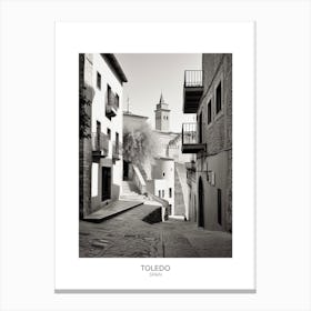 Poster Of Toledo, Spain, Black And White Analogue Photography 3 Canvas Print