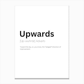 Upwards Definition Meaning Canvas Print