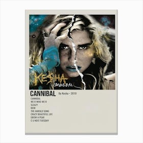 Cannibal By Kesha • 2010 Poster Canvas Print