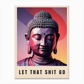 Let That Shit Go Buddha Low Poly 17 Canvas Print