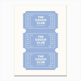 The Couch Club Ticket Blue Poster Canvas Print