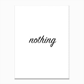 Nothing Canvas Print