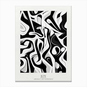 Joy Abstract Black And White 1 Poster Canvas Print