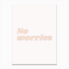 No Worries Australian Slang Print Canvas Print