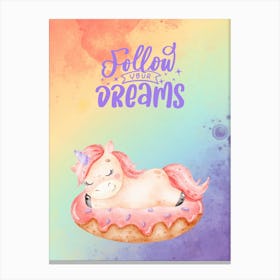 Follow Your Dreams 1 Canvas Print