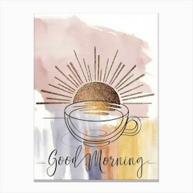 Good Morning With A cup Of Coffee Canvas Print