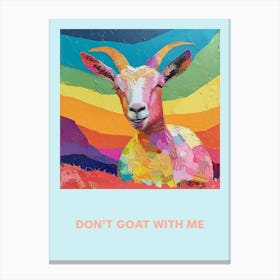 Don T Goat With Me Rainbow Painting Canvas Print