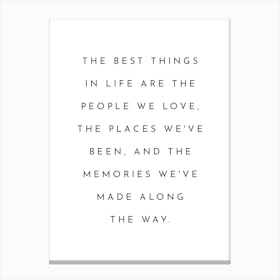 The Best Things In Life - Positive Quote Canvas Print
