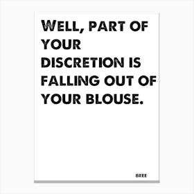 Desperate Housewives, Bree, Quote, Falling Out Of Your Blouse, Wall Print, Wall Art, Print, Poster Canvas Print