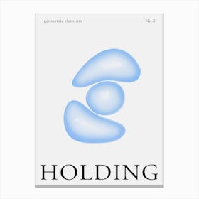 Holding No Canvas Print