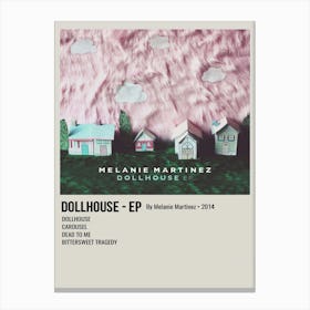 DOLLHOUSE - EP By Melanie Martinez. 2014 Poster Canvas Print