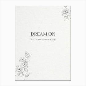 Dream On Black and White Flowers Minimalist Canvas Print