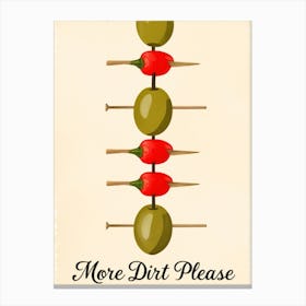 More Dirt Please Canvas Print